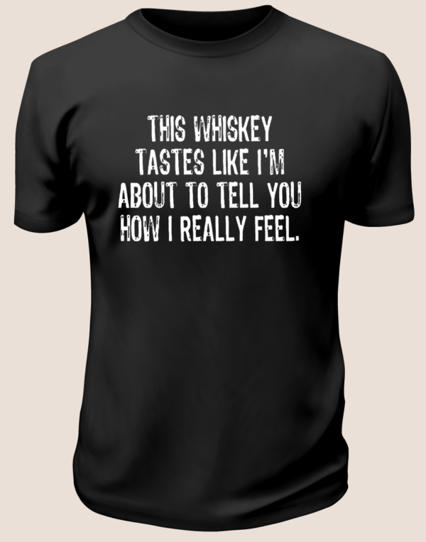 Whiskey Talking T-shirt